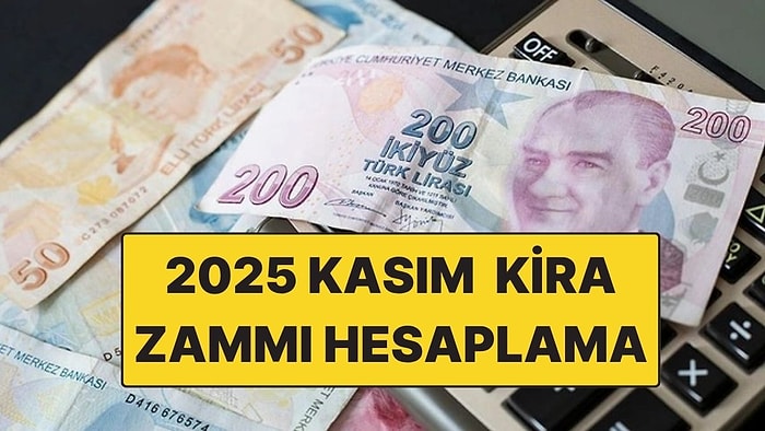 2025 Kasım Ayı Kira Artış Oranı! Kasım Kira Zammı Belli Oldu mu? Kasım 2025 Kira Zam Oranı Hesaplama