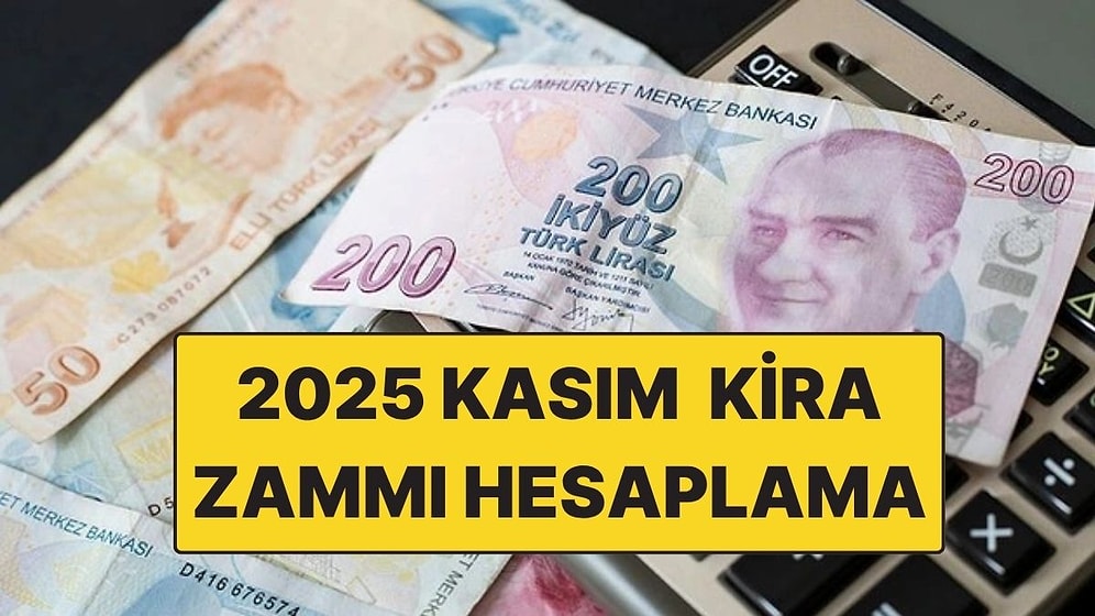 2025 Kasım Ayı Kira Artış Oranı! Kasım Kira Zammı Belli Oldu mu? Kasım 2025 Kira Zam Oranı Hesaplama