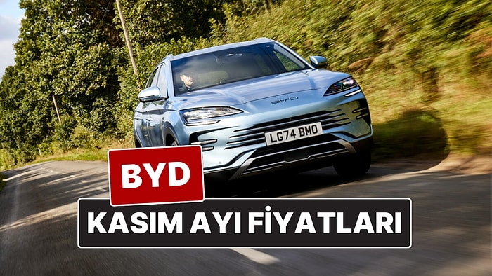 Kasım 2025 BYD Fiyat Listesi! İşte BYD Atto 3, Dolphin, Han, Seal U DM-i, Tang ve Seal U EV Güncel Fiyatları