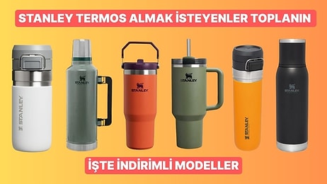 Stanley Alma Zamanı! Gülümseten Kasım Fırsatları’ndan Seçtiğimiz İndirimli Stanley Termoslar