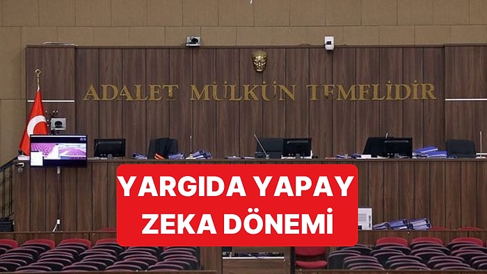 Yargıda Çok Konuşulacak Dönem: Bazı Durumlarda Yapay Zeka'dan Destek Alınacak