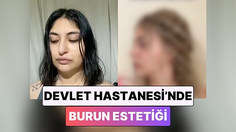 Devlet Hastanesinde Burun Estetiği Yaptıran Kadın Günler İçinde Yaşadığı Değişimi Paylaştı