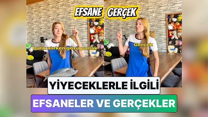 Bir Gıda Mühendisi Yiyeceklerle İlgili Bilinen Efsaneleri Yorumladı: "Balığın Gözü Parlaksa Tazedir"
