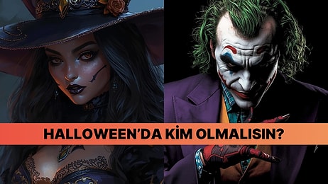 Karakterine Göre Sen Halloween'da Kim Olurdun?