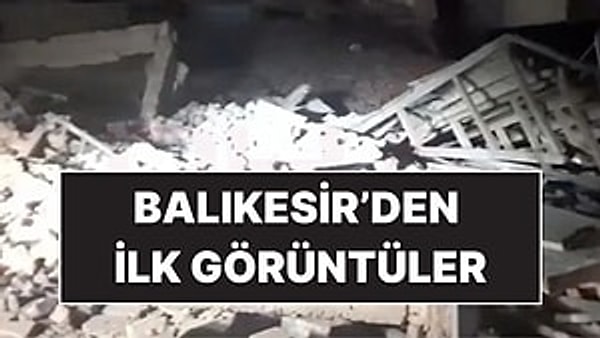 6.1 Büyüklüğündeki Depremin Ardından Balıkesir'den İlk Görüntüler Geldi
