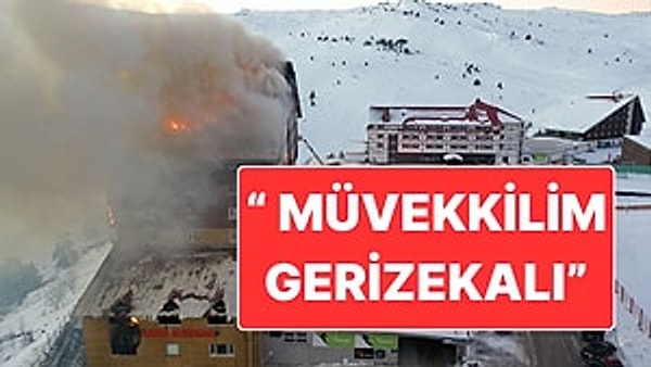 Kartalkaya Yangını Davasında Sanık Avukatından İlginç Savunma: "Benim Müvekkilim Gerizekalı"