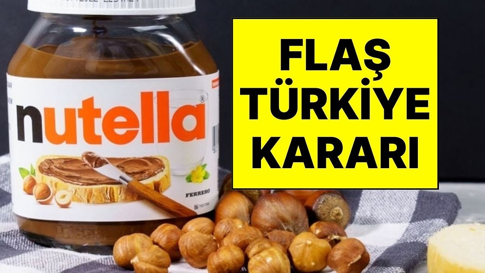 Türkiye’de Nutella Krizi: Nutella’nın Üreticisi Ferrero, Türkiye’den Fındık Alımlarını Durdurdu!