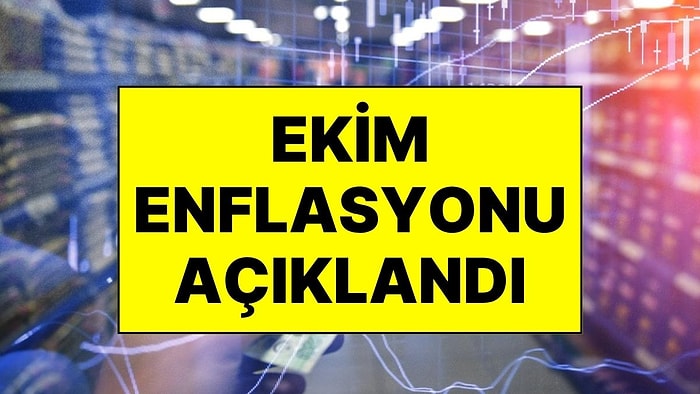 TÜİK, Ekim Ayı Enflasyon Verilerini Açıkladı: Enflasyon Kaç Oldu?