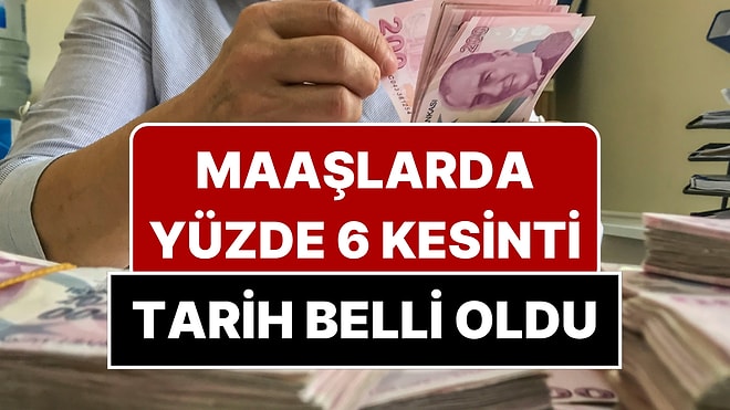 20 Milyon Çalışanın Maaşından Yüzde 6 Kesilecek: Tarih Belli Oldu, SGK Uzmanı Açıkladı