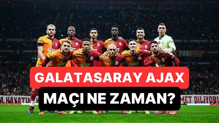Galatasaray Ajax Maçı Ne Zaman, Saat Kaçta? Galatasaray Ajax Maçı Hangi Kanalda, Şifresiz mi?