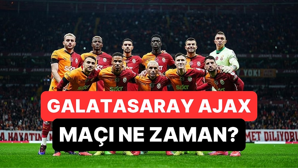 Galatasaray Ajax Maçı Ne Zaman, Saat Kaçta? Galatasaray Ajax Maçı Hangi Kanalda, Şifresiz mi?