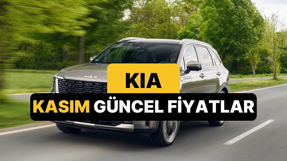 Kasım 2025 Kia Fiyat Listesi: Kia Picanto, Stonic, EV3, EV6, EV9, XCeed, Sportage ve Sorento Güncel Fiyatlar