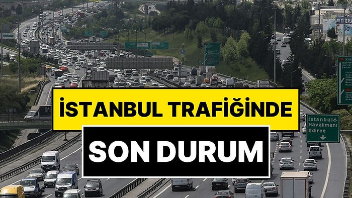 İstanbul Trafiğinde Son Durum: İlk İş Gününün Akşamı Trafik Durma Noktasına Geldi