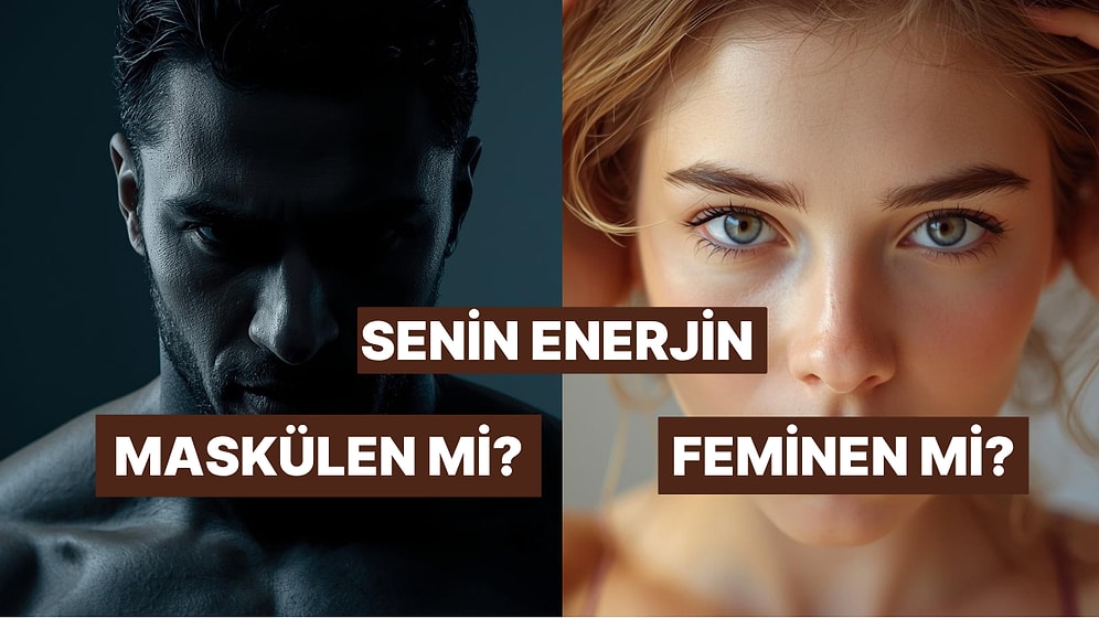 Tek Soruda Maskülen misin Feminen mi?