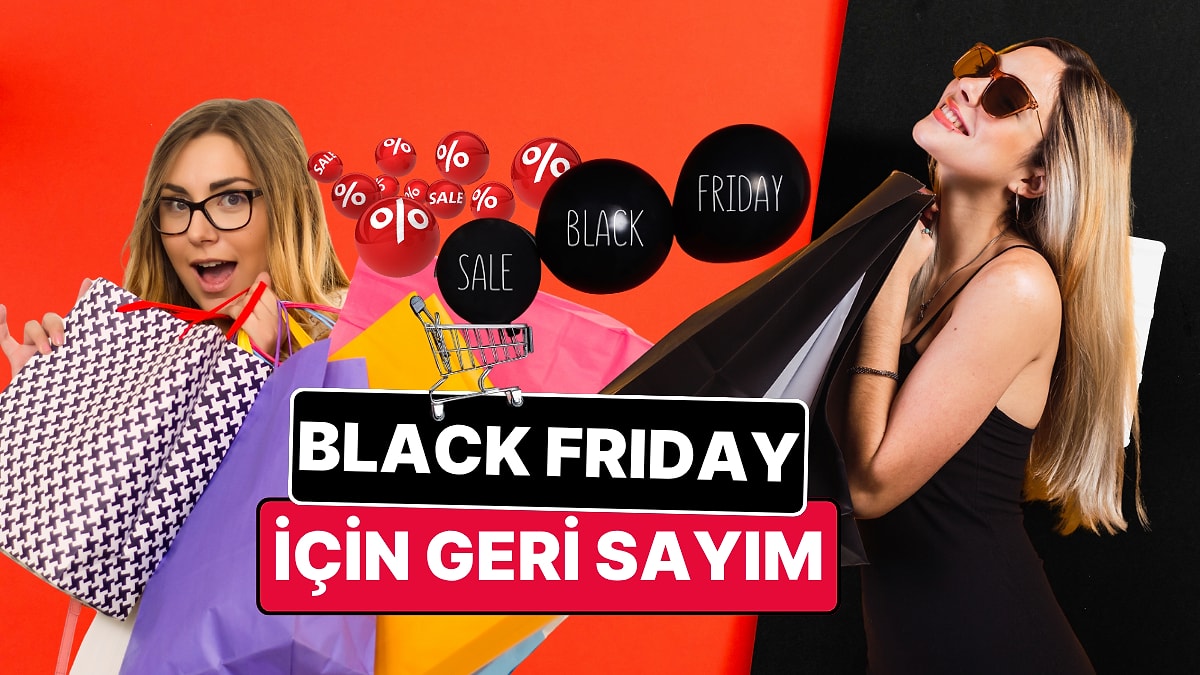 Black Friday 2025 Ne Zaman? Kara Cuma&apos;da Yılın En Büyük İndirimleri Hangi Sitelerde Geçerli Olacak?