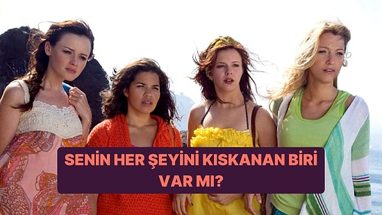 Senin Her Şeyini Kıskanan Biri Var mı?