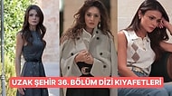 ''Sadakat, Alya'ya Siper Oldu!'' Uzak Şehir 36. Bölüm Dizi Kıyafetleri ve Benzer Öneriler