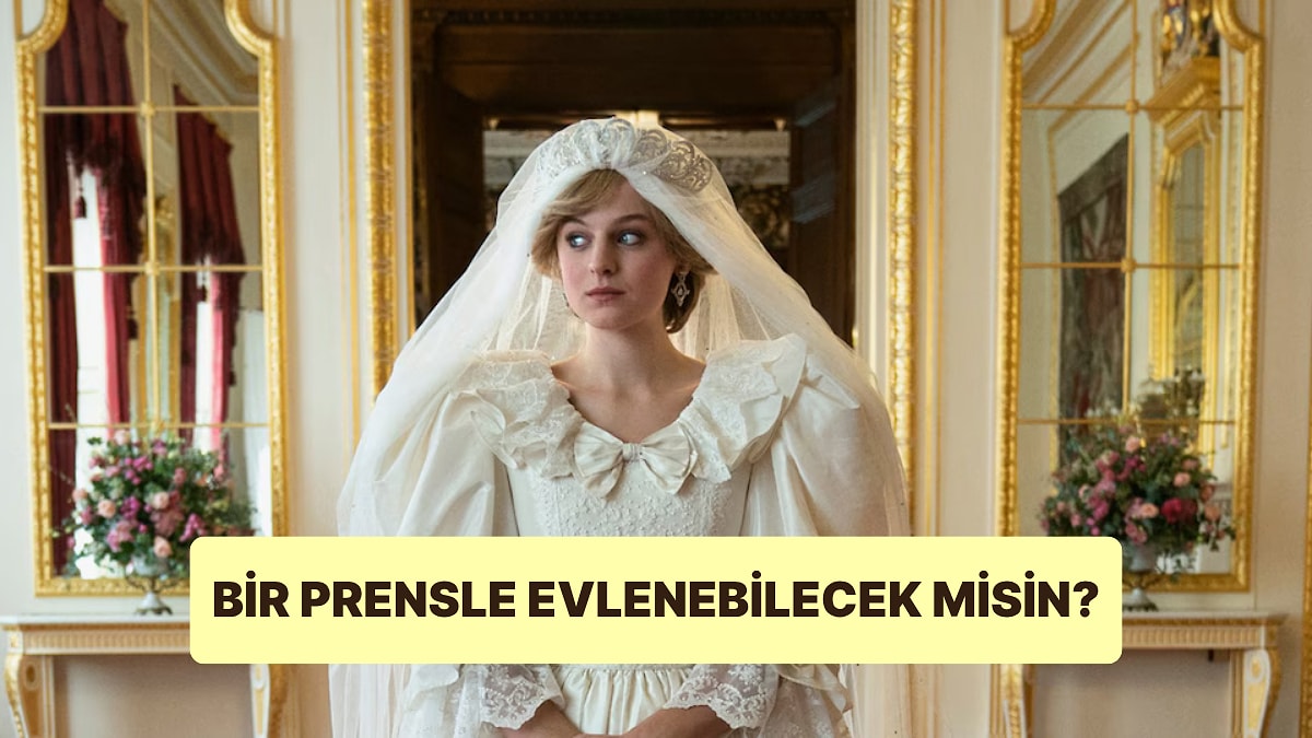 Bir Prensle Evlenebilecek misin?