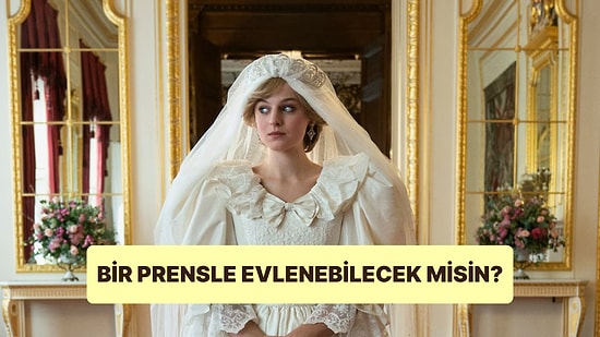 Bir Prensle Evlenebilecek misin?