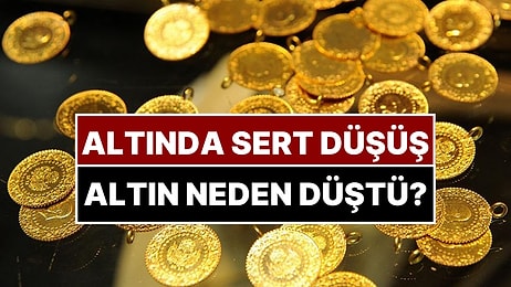 Altında Sert Düşüş: Altın Fiyatları Neden Düştü?