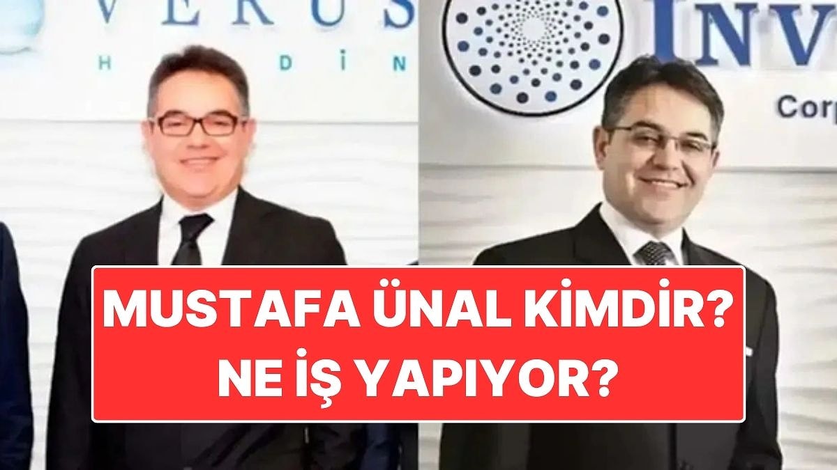 Mustafa Ünal Kimdir? Investco Holding Sahibi Mustafa Ünal&apos;ın Serveti