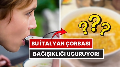 Ne Mercimek, Ne Tarhana Ne de Kelle Paça: Doğal Antibiyotik Çorbası Bulundu!