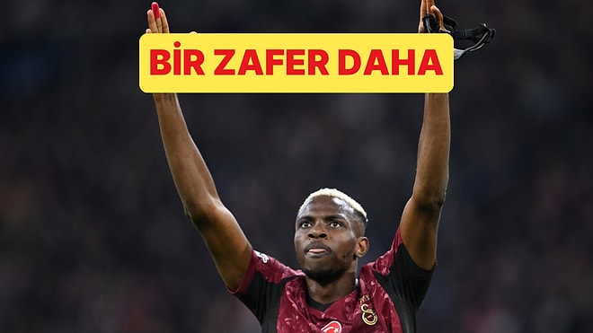 Önce Liverpool, Sonra Bodo, Şimdi de Ajax! Galatasaray'dan Bir Zafer Daha: 3-0