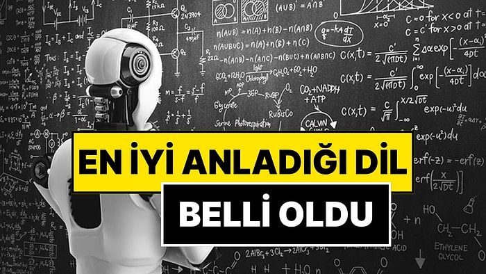 Herkesi Ters Köşe Yapan Araştırma: Yapay Zekanın En İyi Anladığı Dil Belli Oldu