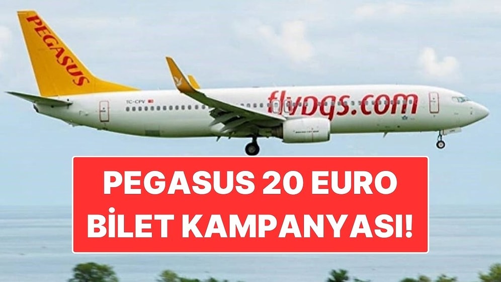 Pegasus 20 Euro Bilet Kampanyası Ne Zaman? 5-6 Kasım Pegasus Kampanyası Hangi Ülkelerde Geçerli?
