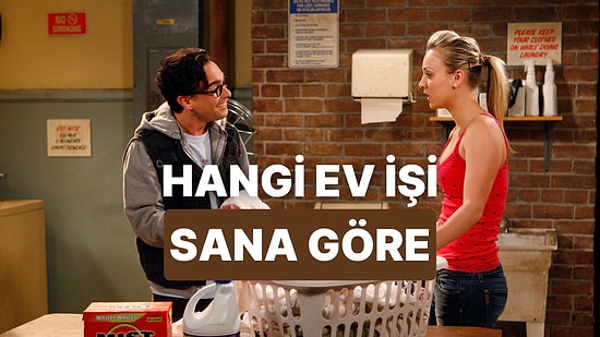 Karakterine Göre Hangi Ev İşi Tam Senlik?