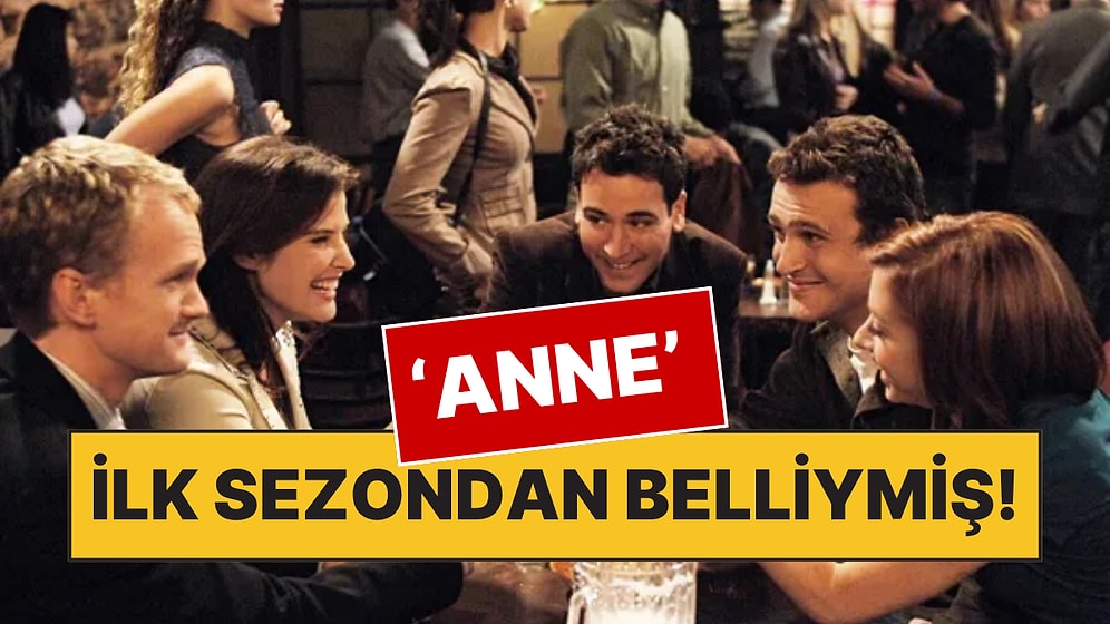 Fark Etmemişiz: How I Met Your Mother'da Annenin Kim Olacağı İlk Sezonda Verilmiş!