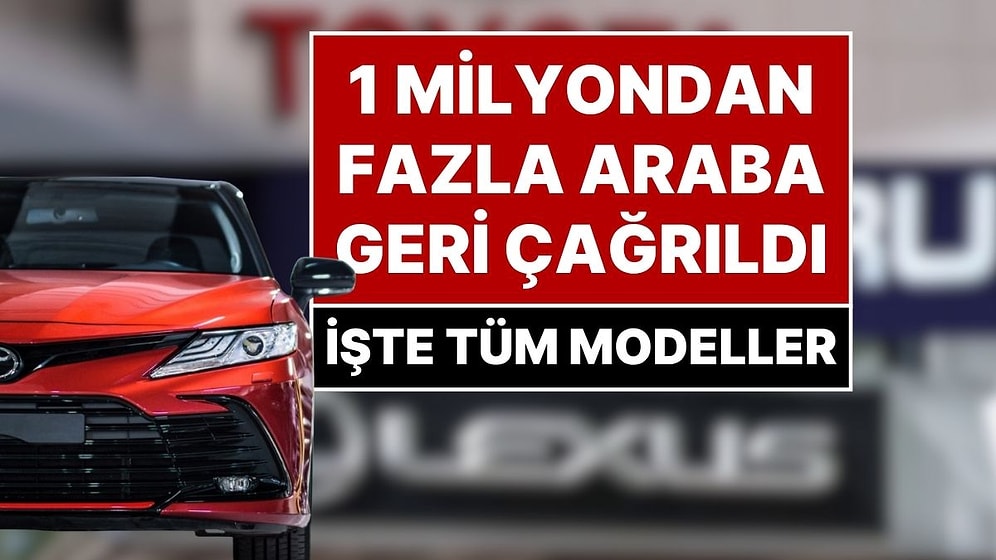 Toyota, Lexus ve Subaru Marka Aracı Olanlar Dikkat! ABD'de 1 Milyondan Fazla Araç Geri Çağırıldı!