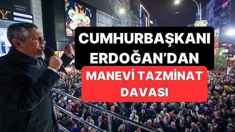 Cumhurbaşkanı Erdoğan'dan Özgür Özel'e 500 bin TL'lik Manevi Tazminat Davası