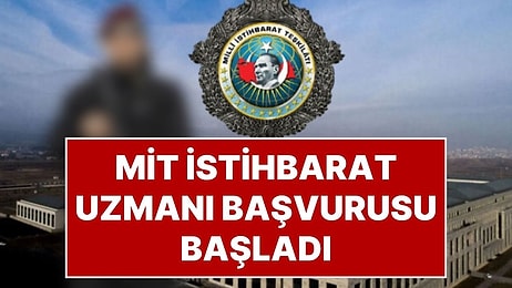 MİT İstihbarat Uzmanı Başvurusu: MİT, İstihbarat Uzmanı Olmak İsteyenler İçin Rehber Yayınladı