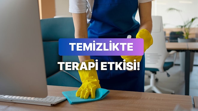 Temizlik Yaparken Terapi Etkisi Yaratan 11 Küçük Rutin