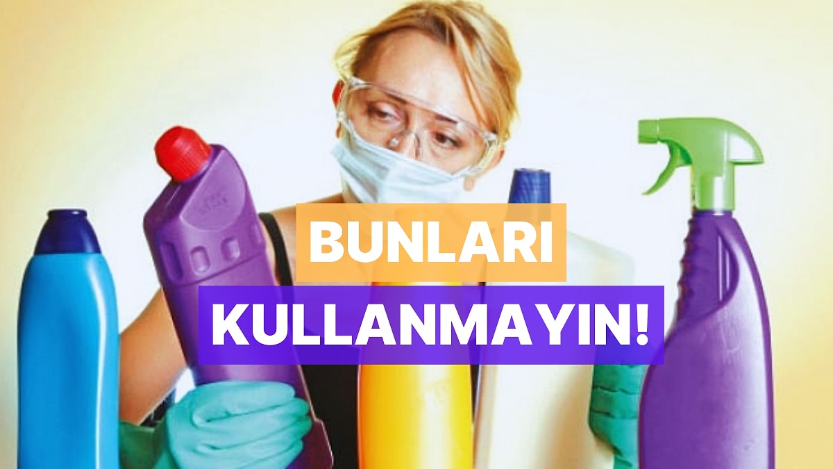 Ev Temizliğinde Asla Kullanmamanız Gereken 10 Kimyasal Madde