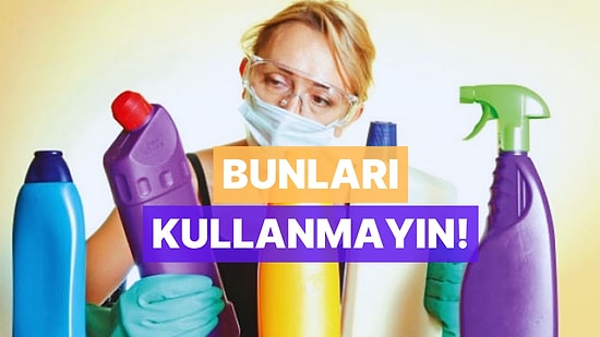 Ev Temizliğinde Asla Kullanmamanız Gereken 10 Kimyasal Madde
