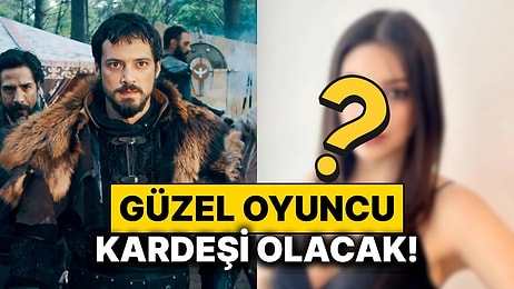 Güzel Oyuncu Kuruluş Orhan Dizisine Dahil Oldu: Orhan Bey’in Kız Kardeşi Geliyor!