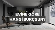 Bize Evini Anlat, Burcunu Söyleyelim!