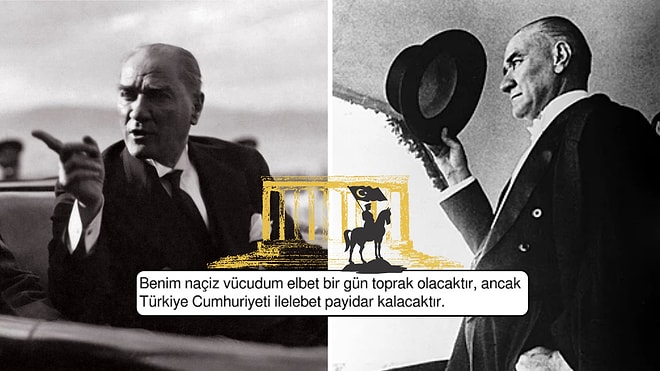 10 Kasım’da Sözleriyle Atatürk’ü Anıyoruz! Atatürk’ün Vizyonu ve Mirasıyla Yolumuzu Aydınlatan Sözleri