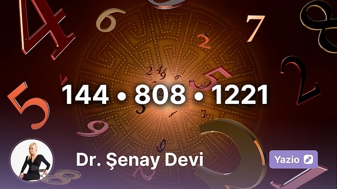 10-16 Kasım 2025 Haftasının Sayı Sekansı: 144 • 808 • 1221