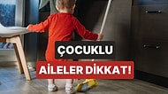 Çocuklu Evde Dikkat Etmeniz Gereken 10 Kritik Şey