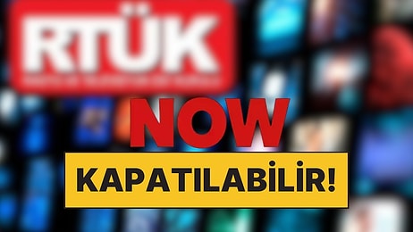 İsim Değiştirmesi İçin RTÜK Süre Tanımıştı... Marka Krizinde Kritik Gelişme: NOW TV Kapatılabilir!