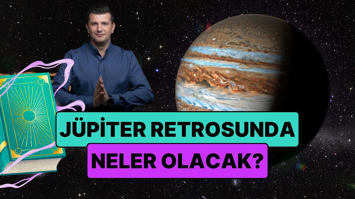 Merkür Yetmezmiş Gibi Jüpiter Retrosu da Başladı! Ünlü Astrolog Dinçer Güner Retroda Neler Olacağını Açıkladı