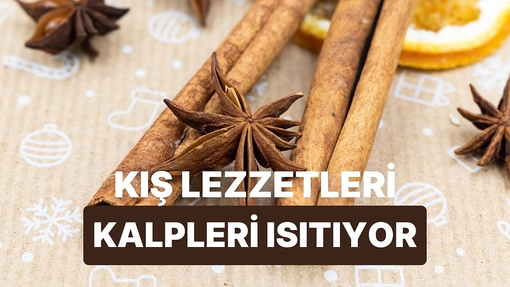 Hangi Kış Lezzeti Gibi Bir Karaktere Sahipsin?