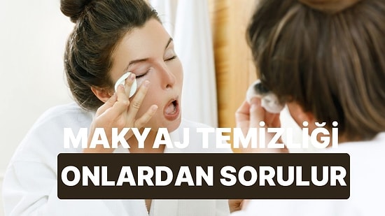 Cilt Tipine Göre Günlük Makyaj Temizliğinde Kullanabileceğiniz Ürünler