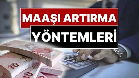 Milyonlarca Çalışanı İlgilendiriyor: Maaşınızı Bu Yöntemle Artırabilirsiniz