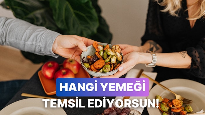 Sofrada Davranışlarına Göre Hangi Yemeği Temsil Ediyorsun?