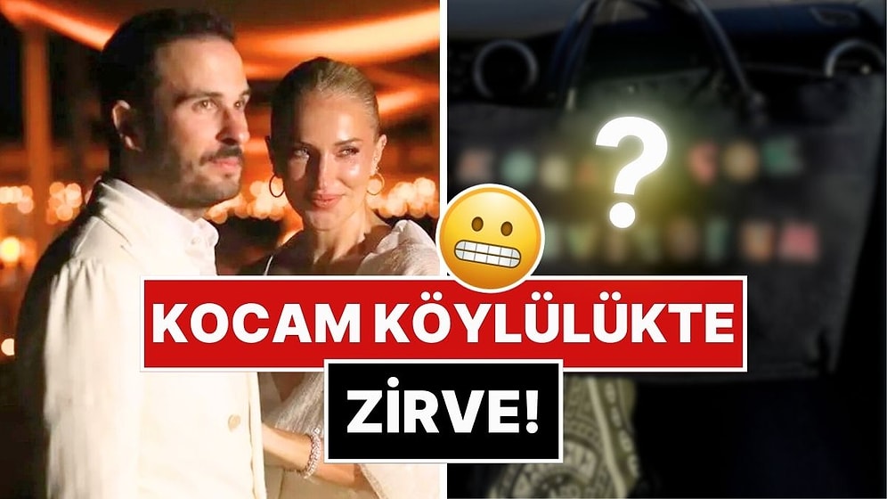 Yanlışlıkla İfşaladığı Eşine Çok Düşkün Olan Burcu Esmersoy Çantasıyla Kocam Köylülükte Zirve Yaptı!