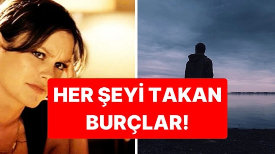 Akıllarını Bir Türlü Susturamıyorlar: Her Şeyi Kafaya En Çok Takan 4 Burç